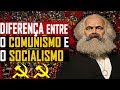 QUAL A DIFERENÇA ENTRE O SOCIALISMO E O COMUNISMO