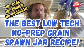 The Best Low Tech No-Prep Grain Spawn Jar Recipe!🍄🫙😎 #mushroom #farming #fungi #farm #mycology #food