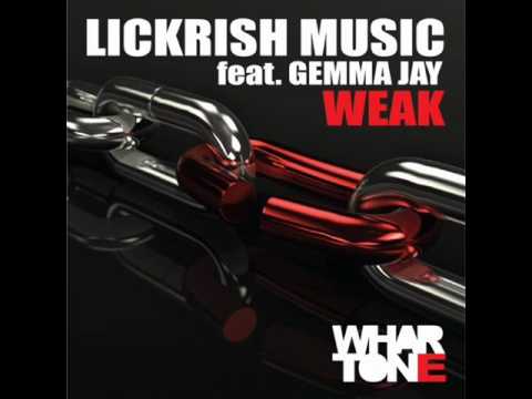 Lickrish Music feat. Gemma Jay "Weak" (Jon Kong Te...