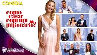 Assistir Como Casar Com Um Milionário? (2019) -  Completo Dublado  -  De Comédia | Netmovies