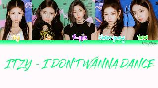 ITZY (있지) – I DON’T WANNA DANCE Lyrics (Han|Rom|Eng|Color Coded)