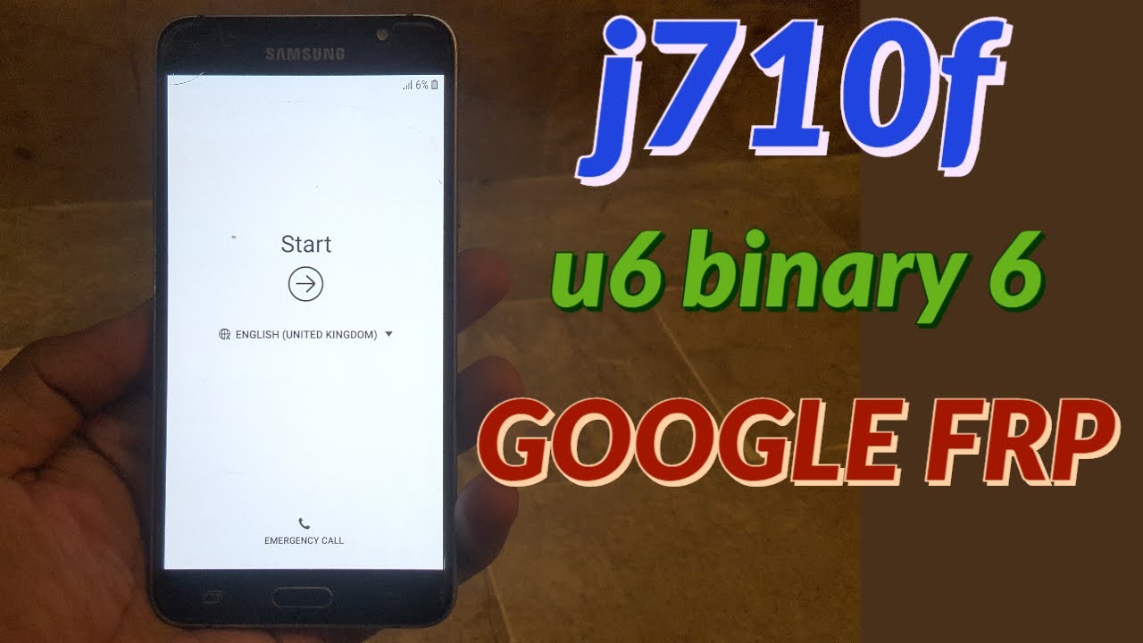 Galaxy SM J710F u6 Binary 6 Frp Bypass Android 8.0 8.1 Galaxy 8.0