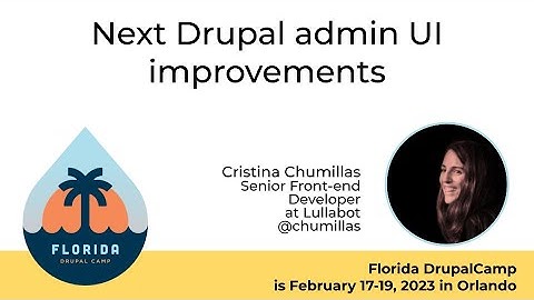 Next Drupal admin UI improvements