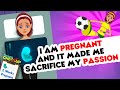 I Am Pregnant & It Made Me Sacrifice My Passion - True Animated Story | Actually Happened