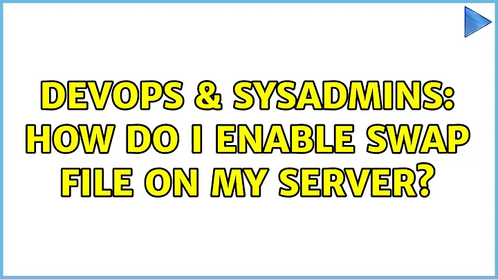 DevOps & SysAdmins: How do I enable swap file on my server? (2 Solutions!!)