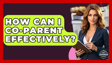 How Can I Co-parent Effectively? - Get Divorce Answers