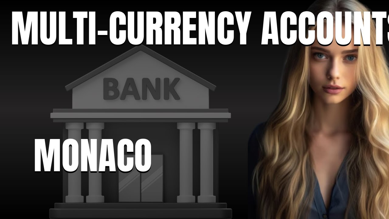 Best Multi Currency Accounts in Monaco  Luxury Tools for Global Banking