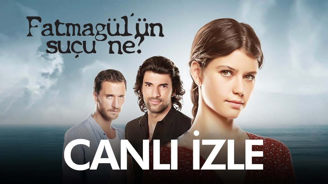 Fatmagül'ün Suçu Ne? Canlı Yayını
