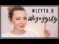 WIZYTA U WIZAŻYSTY | Jak się przygotować i CZEGO NIE ROBIĆ ! 🤔