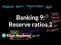 Banking 9: More on Reserve Ratios (Bad sound)