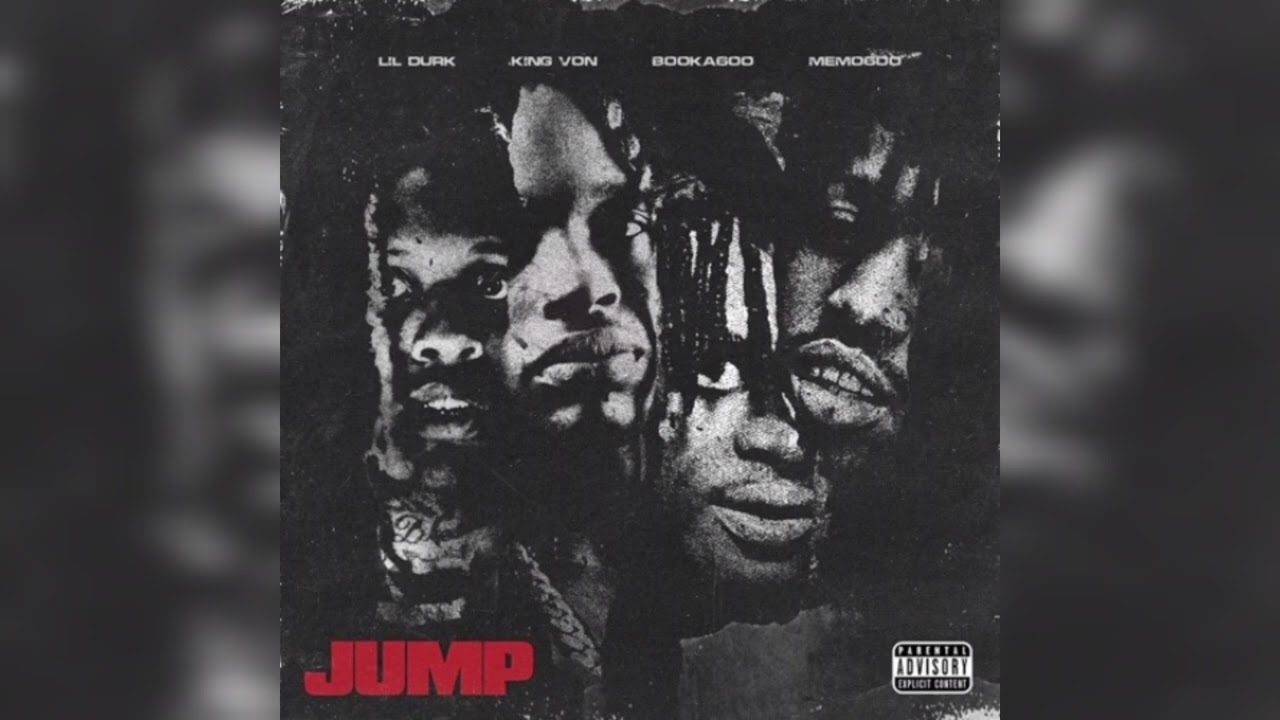 King Von, Lil Durk & Booka 600 ft. Memo600 - Jump (OG FILE)