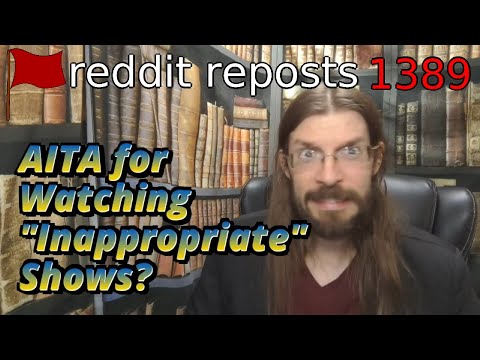 AITA for Watching "Inappropriate" Shows? | 3 Stories | 1389