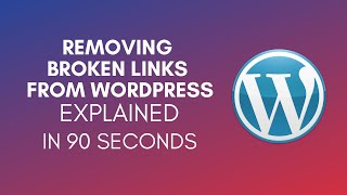How To Remove Broken Links From WordPress Website?