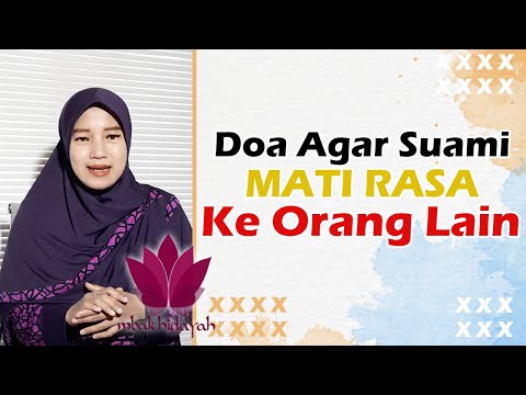 Doa Pengunci Hati Agar Suami Mati Rasa Untuk Orang Lain  @GuruHikmah