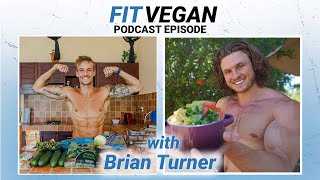 Overcoming Acne & Building Muscle on a Vegan Diet with Bodybuilder Brian Turner