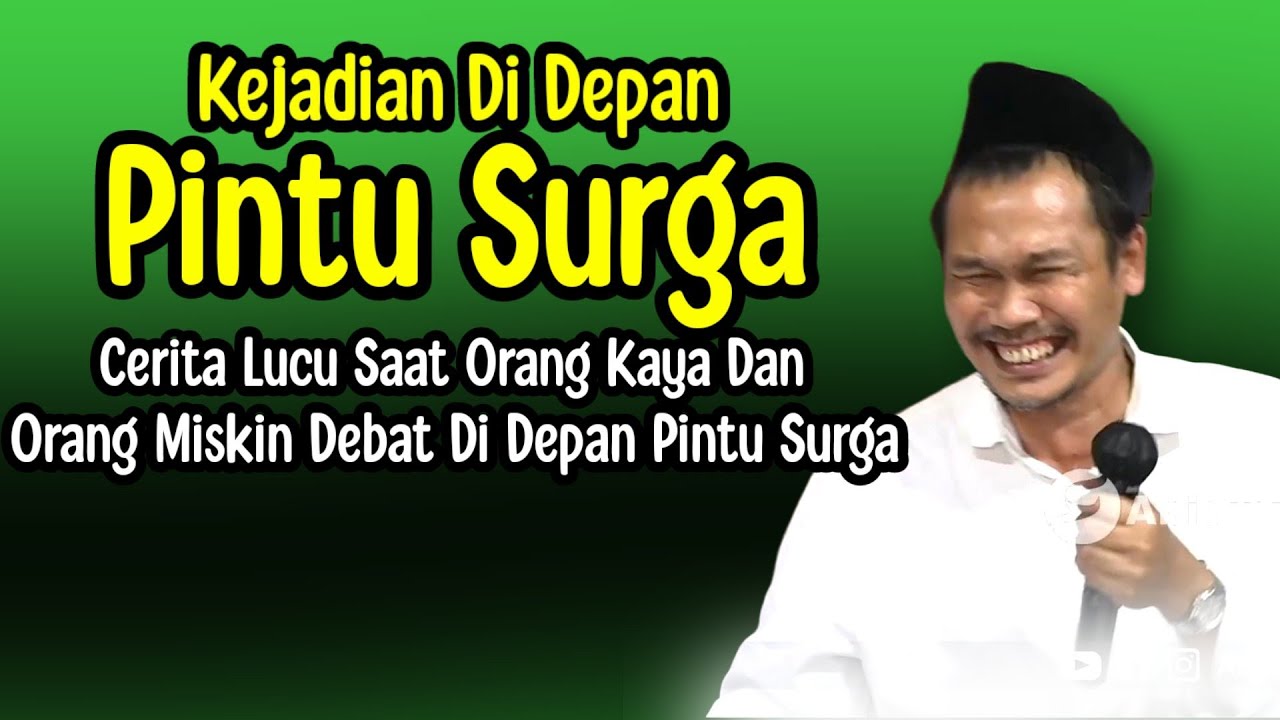 GUS BAHA. CERITA LUCU SAAT ORANG KAYA DAN ORANG MISKIN DEBAT DI DEPAN PINTU SURGA.