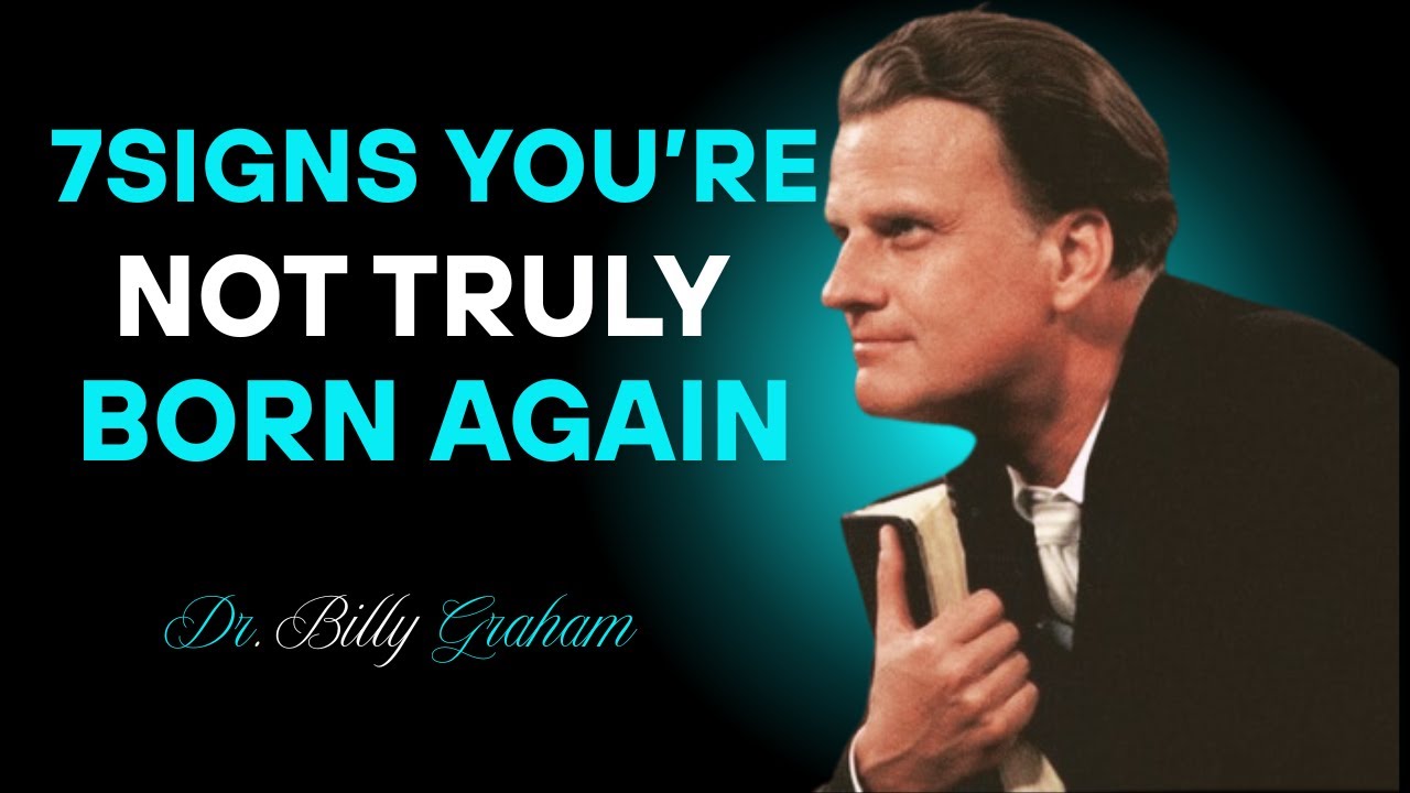 Why You’re Still Not Born Again After Baptism Billy Graham