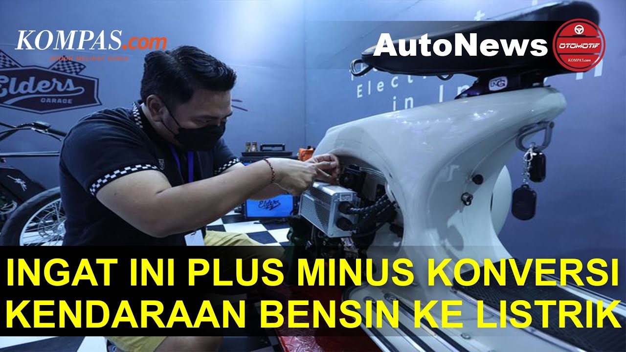 Ketahui Plus Minus Melakukan Konversi Motor Bensin ke Listrik - YouTube