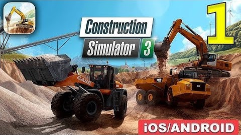 Construction Simulator 3 Walkthrough part 1 android and ios gameplay