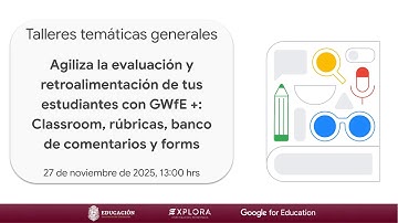 Agiliza la evaluación y retroalimentación de tus estudiantes con GWfE +