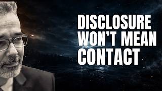 Richard Dolan: Disclosure Won’t Mean Contact