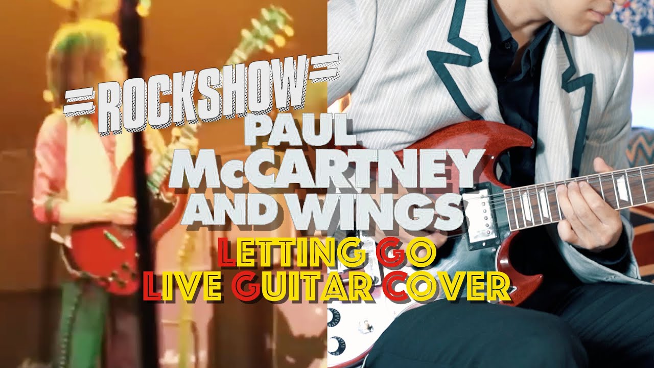 Letting Go Live Rockshow (Paul McCartney & Wings Guitar Cover) with