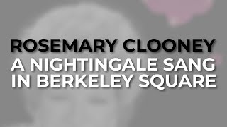Watch Rosemary Clooney A Nightingale Sang In Berkeley Square video