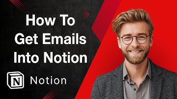 How To Get Emails Into Notion [2025 Guide]