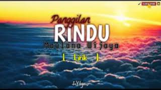 PANGGILAN RINDU -MAULANA WIJAYA LIRIK SW