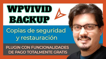 WPvivid Backup. Plugin GRATIS para hacer copias de seguridad y restauraciones de WordPress