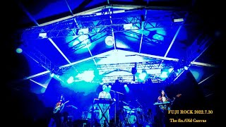 【FUJIROCK】The fin./Old Canvas【2022】