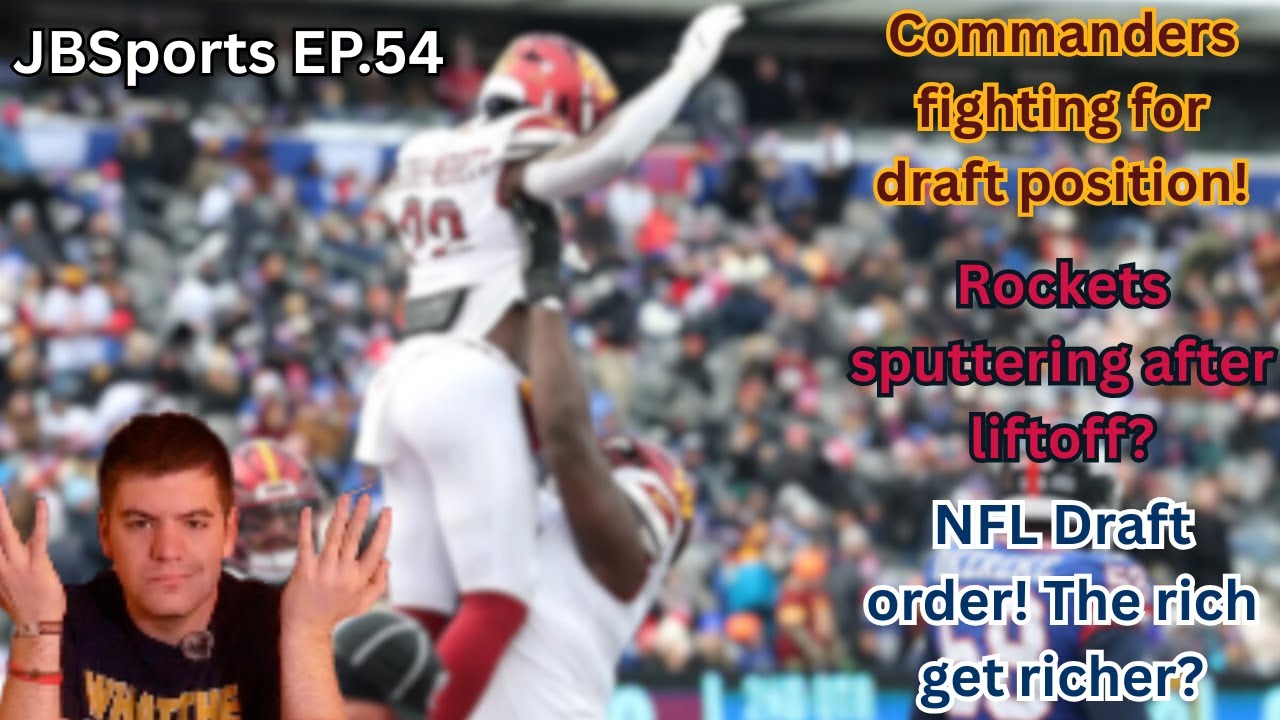 Commanders should be in draft mode 🏈 & The Rockets 🚀 need to lock in 🔒🏀 | JBSports EP.54