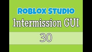 Roblox Studio | How to Make an Intermission/Countdown GUI -- Basic Scripting Tutorial