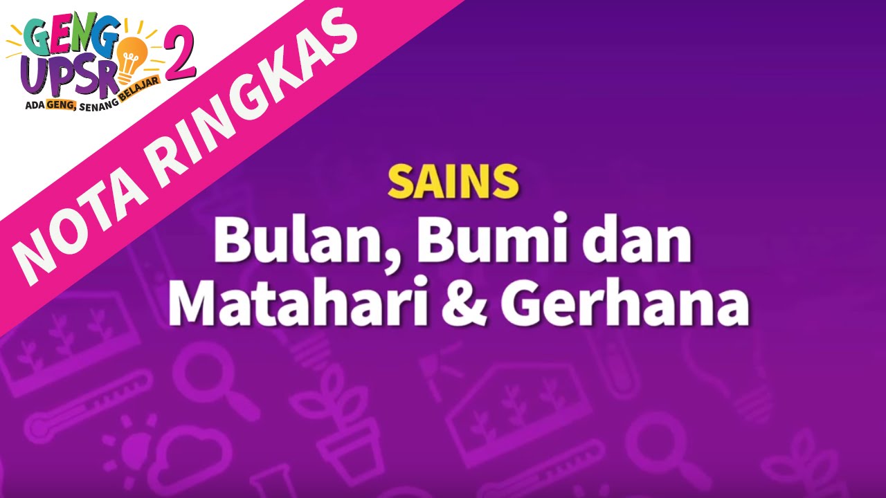 Geng Upsr 2 Episod 6 Sc Bulan Bumi Dan Matahari Gerhana Nota Ringkas Youtube