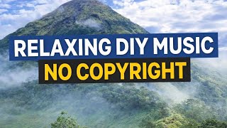Calm Instrumental Music for DIY \u0026 Craft Videos (No Copyright) 