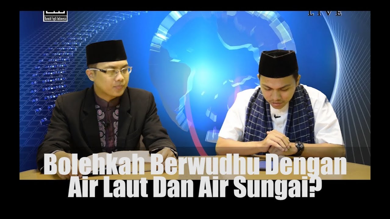 Bolehkah Berwudhu Dengan Air Laut Dan Air Sungai? - Ustadz Muhammad Ajib, Lc., MA