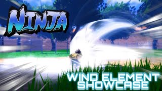THE TIME OF NINJA | WIND ELEMENT SHOWCASE