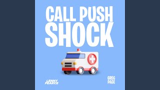 Call Push Shock