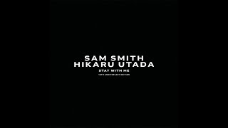 Sam Smith, Hikaru Utada - Stay With Me 'Audio'