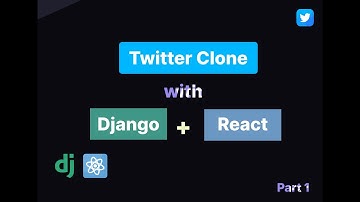 Django and React Twitter Clone Tutorial | Django Channels | ( Intro 1)