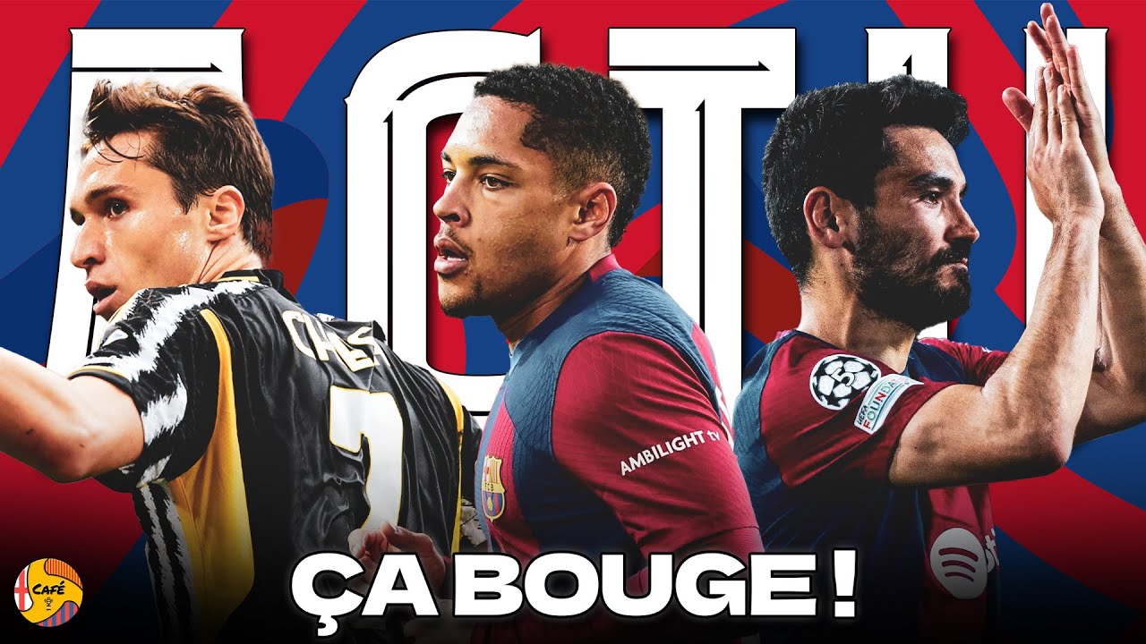 ACTU BARÇA 🔵🔴 Gundogan retourne à City, Roque au Betis ? Chiesa et Cancelo pour clore le mercato ?