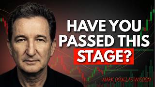 The Stage That Changes Everything For Traders | Mark Douglas