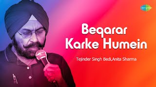 Beqarar Karke Humein  Tejinder Singh Bedi  Hindi Cover Song  Saregama Open Stage
