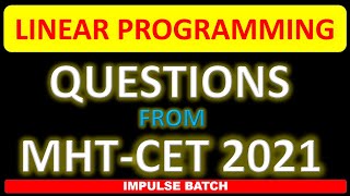 Famous LINEAR PROGRAMMING PYQS l QUESTIONS FROM MHT-CET 2021 l IMPULSE BATCH Profile