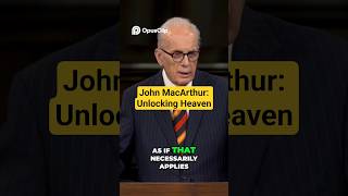 Famous Unlock Heaven:  Praying in Jesus' Name, Explained | John MacArthur's Final Sermon Wealth