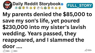 [FULL STORY] My parents denied the $85,000 to save my son's life, yet poured ...!