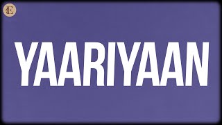 Yaariyaan (Lyrics) - Pritam, Mohan Kannan