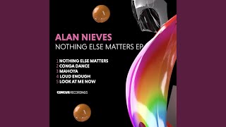 Nothing Else Matters - Alan Nieves
