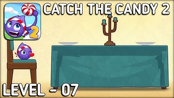 Catch The Candy 2 Level 7 Walkthrough Solution Gameplay