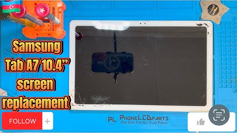 Samsung Tab A7  10.4” screen replacement - Самсунг Таб А7 10.4’’ замена экрана - #samsungtablet